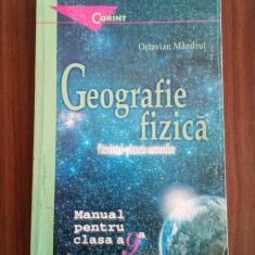 Manual Geografie fizică - clasa a 9-a-Octavian Mândrut