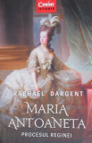 Maria Antoaneta - Raphael Dargent