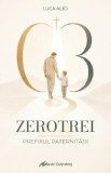Zerotrei. Prefixul paternitatii - Luca Alici