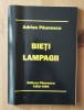 Adrian Păunescu - Trilogia căruntă III: Bieţi lampagii (poezii noi)