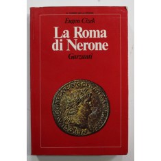 LA ROMA DI NERONE di EUGEN CIZEK , 1986 , DEDICATIE *