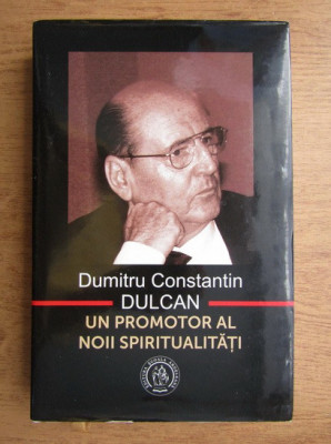 Dumitru Constantin Dulcan, un promotor al noii spiritualitati foto