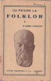 BARBU LAZAREANU - CU PRIVIRE LA FOLKLOR ( I SI II ) ( INTERBELICA )