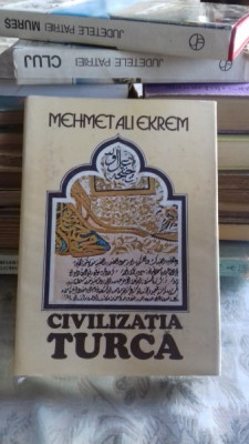 CIVILIZATIA TURCA - MEHMET ALI EKREM foto