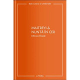 Maitreyi &amp;amp; Nunta in cer (vol. 20) - Mircea Eliade