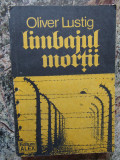 OLIVER LUSTIG - LIMBAJUL MORTII