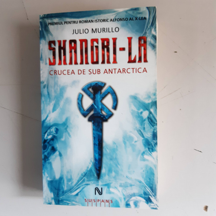 Julio Murillo - Shangri-la Crucea de sub Antarctica