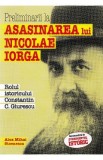 Preliminarii la asasinarea lui Nicolae Iorga - Alex Mihai Stoenescu