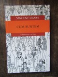 Cum suntem. O psihologie a rutinei - Vincent Deary (colecția PAȘI PESTE GRANIȚE)