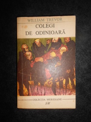 William Trevor - Colegi de odinioara foto