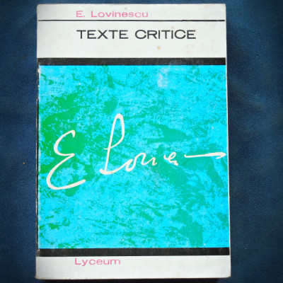 TEXTE CRITICE - EUGEN LOVINESCU - LYCEUM foto