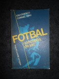 ION IONESCU, CORNEL DINU - FOTBAL. CONCEPTIA DE JOC (1982)