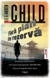 Cumpara ieftin Fara plan de rezerva/Lee Child, Andrew Child