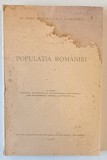 POPULATIA ROMANIEI de SABIN MANUILA si D.C. GEORGESCU, 1938 * PREZINTA HALOURI DE APA
