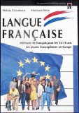 LANGUE FRANCAISE, METHODE DE FRANCAIS POUR LES 16-18 ANS-STELUTA COCULESCU, MARIOARA SIMA-339935