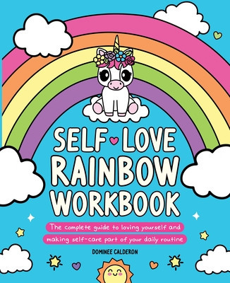 Self-Love Rainbow Workbook: The Complete Guide to Loving Yourself and Making Self-Care Part of Your Daily Routine foto