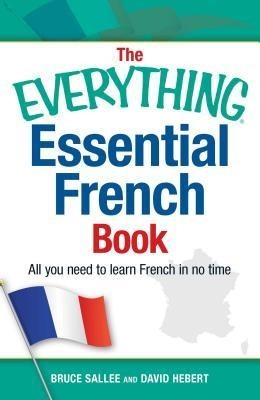 The Everything Essential French Book: All You Need to Learn French in No Time foto