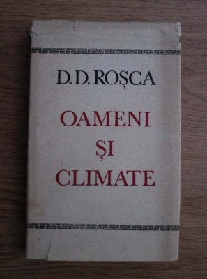 D. D. Rosca - Oameni si climate (1971, editie cartonata) foto