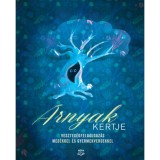 &Aacute;rnyak kertje - Vesztes&eacute;gfeldolgoz&aacute;s mes&eacute;kkel &eacute;s gyermekversekkel