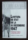 Mircea Chirițoiu (ed.) - Lovitura de stat de la 30 decembrie 1947 (documente)