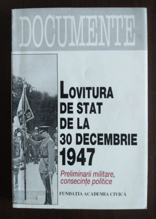 Mircea Chirițoiu (ed.) - Lovitura de stat de la 30 decembrie 1947 (documente)