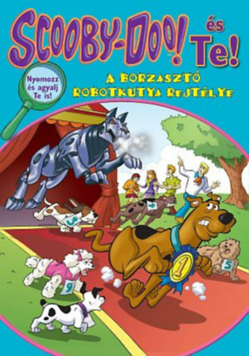 Scooby-Doo &eacute;s Te! - A borzaszt&oacute; robotkutya rejt&eacute;lye