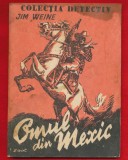 &quot;Colectia detectiv&quot; Jim Weine, &quot;Omul din Mexic&quot;
