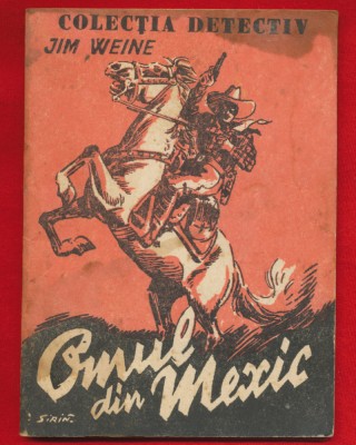 &amp;quot;Colectia detectiv&amp;quot; Jim Weine, &amp;quot;Omul din Mexic&amp;quot; foto