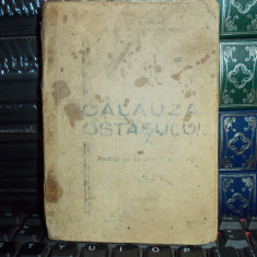 MAIOR EUGEN FRATILA - CALAUZA OSTASULUI , ED. 2-A , FAGARAS , 1944