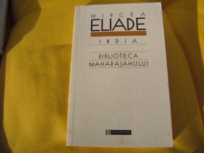 Biblioteca maharajahului - M.Eliade foto