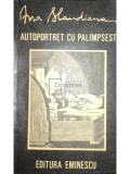 Ana Blandiana - Autoportret cu Palimpsest (Editia: 1986)