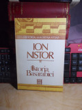 ION NISTOR - ISTORIA BASARABIEI , EDITIE STELIAN NEAGOE , 1991 *, Humanitas