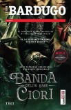 Cumpara ieftin Banda celor șase ciori (seria Banda celor șase ciori, vol. 1) - Leigh Bardugo, Trei