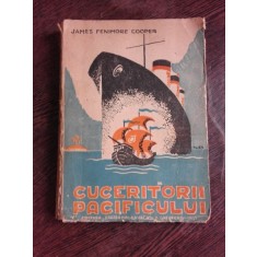 CUCERITORII PACIFICULUI - JAMES FENIMORE COOPER
