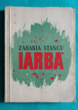 Zaharia Stancu &ndash; Iarba ( prima editie 1957 )