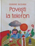 POVESTI LA TELEFON-GIANNI RODARI-320302