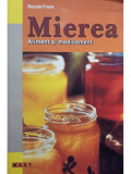 Renate Frank - Mierea. Aliment si medicament (editia 2013)