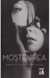 Mostenirea - Daniela Elena Simulescu