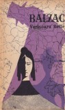 Verisoara Bette - Honore De Balzac, Editura Pentru Literatura Universala, romana, 1964, brosata, stare buna, 13 x 20 cm