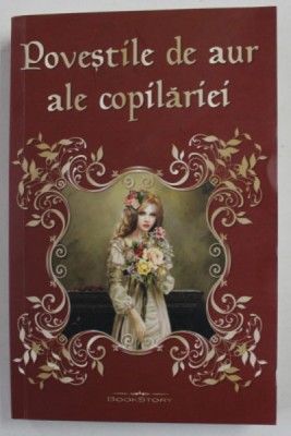 POVESTILE DE AUR ALE COPILARIEI , editie de ELENA COMAN , ilustratii de RALUCA TUDOR , 2022 foto