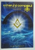 ECHERUL SI COMPASUL , REVISTA DE ISTORIE SI GANDIRE MASONICA , IUNIE , ANUL IV , NUMARUL 14