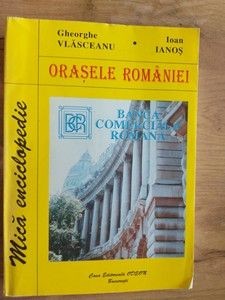 Orasele Romaniei- Gheorghe Vlasceanu, Ioan Ianos foto