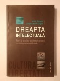 Dreapta intelectuală: teorii și școli de g&acirc;ndire ale dreptei contemporane occidentale