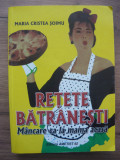 MARIA CRISTEA SOIMU - RETETE BATRANESTI (mancare ca la mama acasa ) - 2010