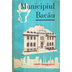 Municipiul Bacau - Schita monografica foto