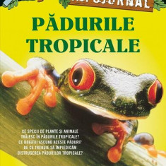 Pădurile tropicale - Paperback brosat - Mary Pope Osborne, Will Osborne - Paralela 45