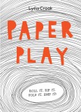 Paper Play | Lydia Crook