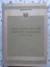 UTILAJ PETROLIER SI DE CERCETARI GEOLOGICE (COLECTIE STAS)-COLECTIV foto