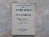 Han Ryner - Mic Manual Individualist - Evoluția Substanței de A. Boyer, inșRom&acirc;nește de Panait Mușoiu