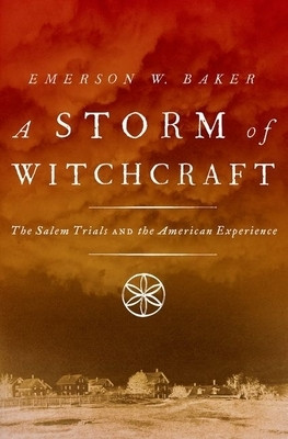 A Storm of Witchcraft: The Salem Trials and the American Experience foto